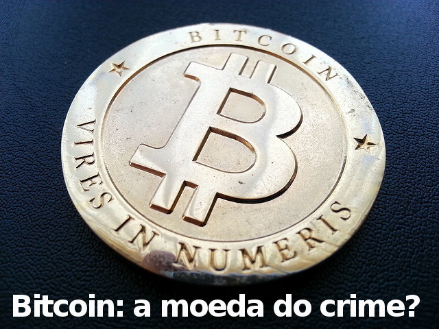 bitcoin moeda digital usada para crimes